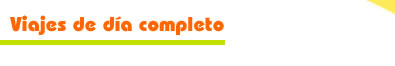 Viajes educativos de día completo